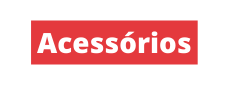 Acessórios